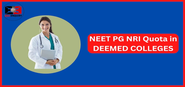 NEET PG NRI Quota in Deemed Colleges