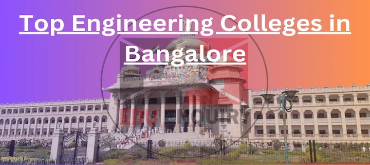 Top Engineering Colleges in Bangalore