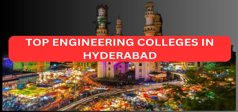 Top Engineering Colleges in Hyderabad