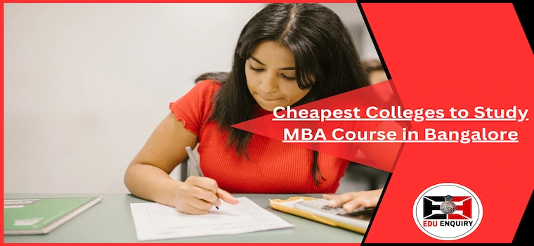 Cheapest Colleges to Study MBA Course in Bangalore