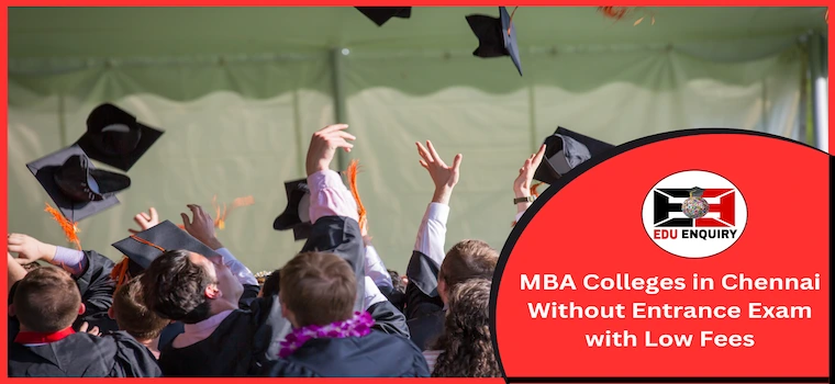 Cheapest MBA Colleges in Chennai with Low Fees