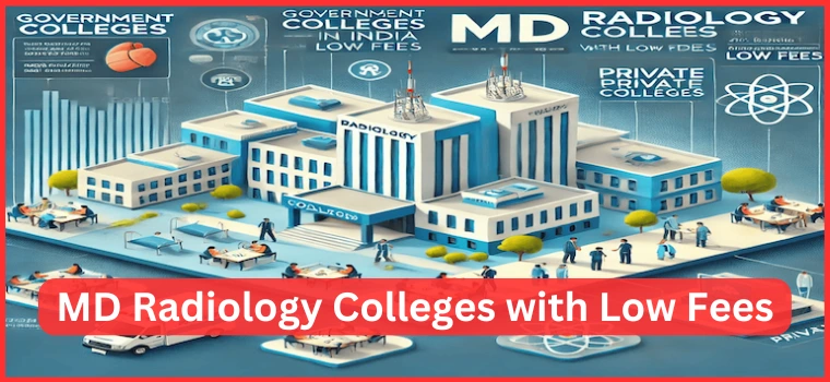 MD Radiology Colleges with Low fees