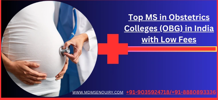 Top MS in Obstetrics (OBG) Colleges in India with Low Fees