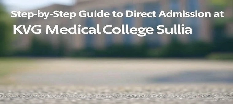 Step-by-Step Guide to Direct Admission at KVG Medical College Sullia