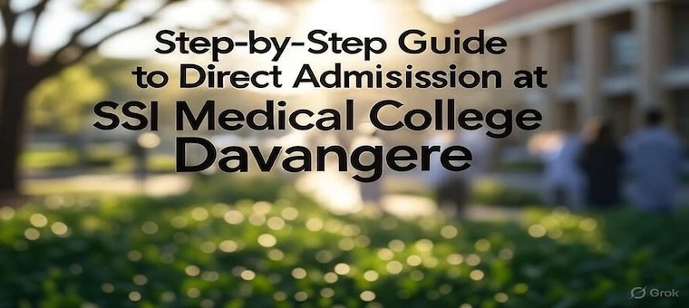 Step-by-Step Guide to Direct Admission at SSI Medical College Davangere.