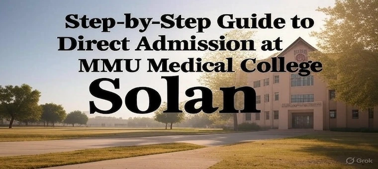 Direct Admission at MMU Medical College Solan