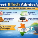 Direct BTech Admission without Entrance Exam in India