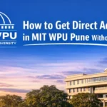 How to get direct admission in MIT WPU (1)