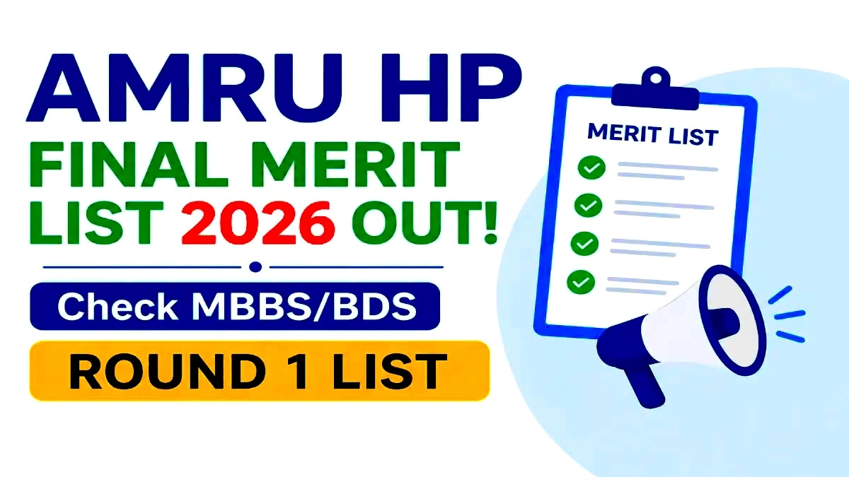 AMRU HP Final Merit List 2026 Out Check MBBS BDS Round 1 List