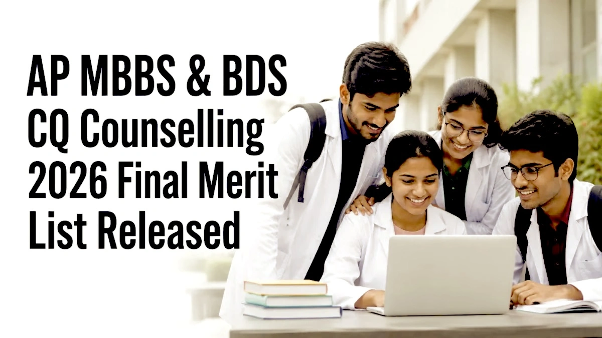 AP MBBS BDS CQ Counselling 2026 Final Merit List Released