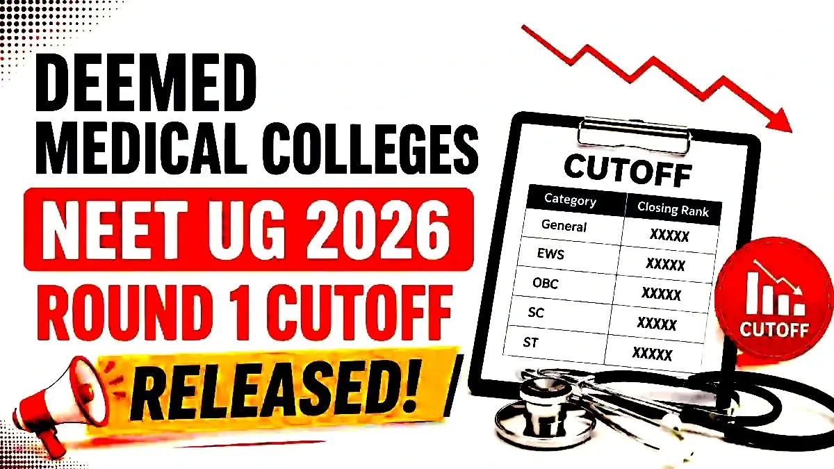 Deemed Medical Colleges NEET UG 2026 Round 1 Cutoff Released