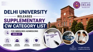 Delhi University Releases CW List for MBBSBDS Admissions 2026 27