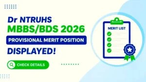 Dr NTRUHS MBBS BDS 2026 Provisional Merit Position Displayed