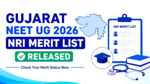 Gujarat NEET UG 2026 NRI Merit List Released