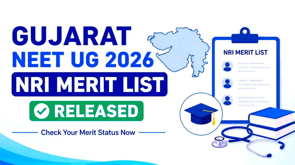 Gujarat NEET UG 2026 NRI Merit List Released