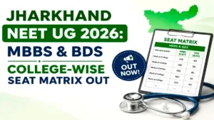 Jharkhand NEET UG-2026 MBBS BDS College Wise Seat Matrix out