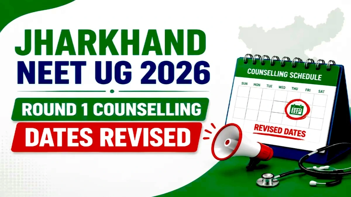 Jharkhand NEET UG 2026 Round 1 Counselling Dates Revised