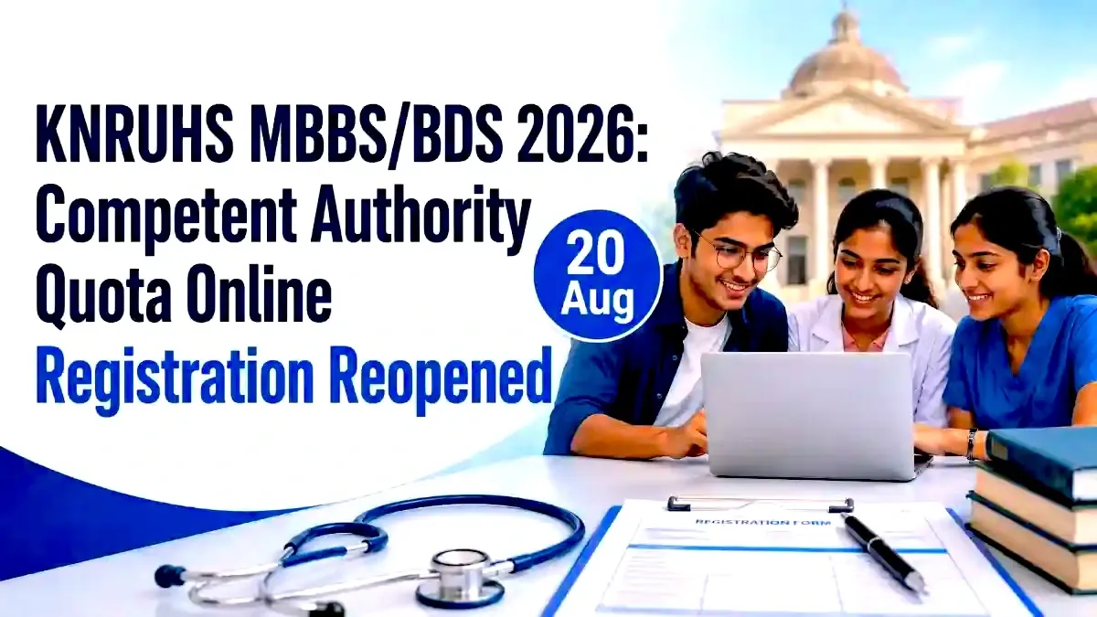 KNRUHS MBBS/BDS 2026: Competent Authority Quota Online Registration Reopened