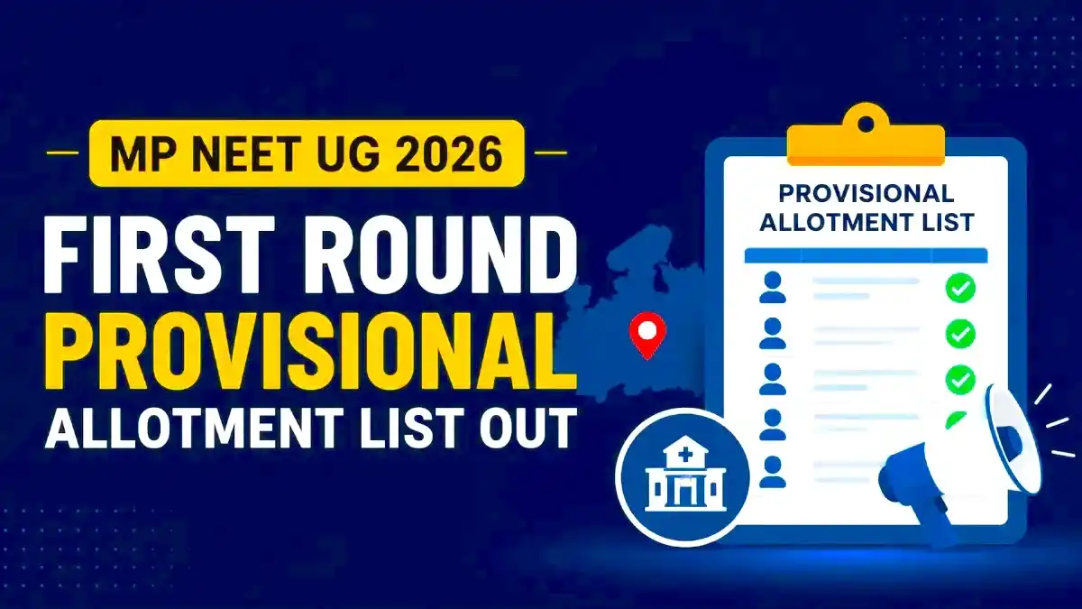 MP NEET UG 2026 First Round Provisional Allotment List Released