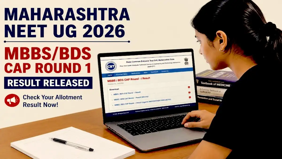 Maharashtra NEET UG 2026 MBBS BDS CAP Round 1 Result Released