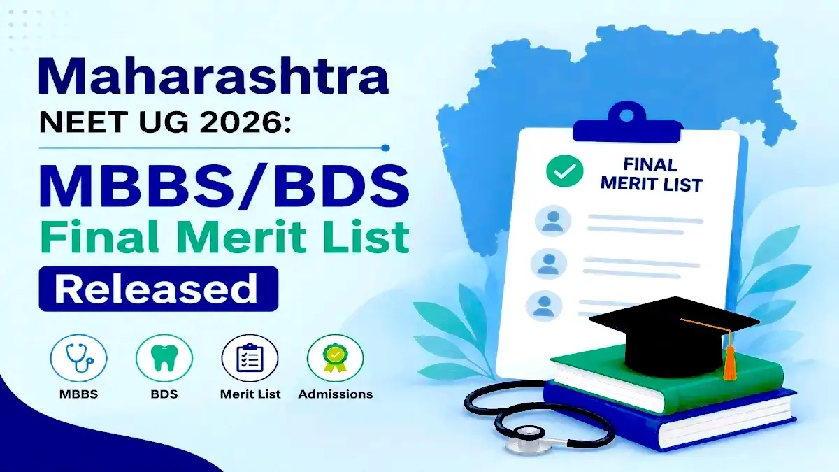 Maharashtra NEET UG 2026 MBBS BDS Final Merit List Released