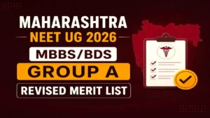 Maharashtra NEET UG 2026 MBBS BDS Group A Revised Merit List