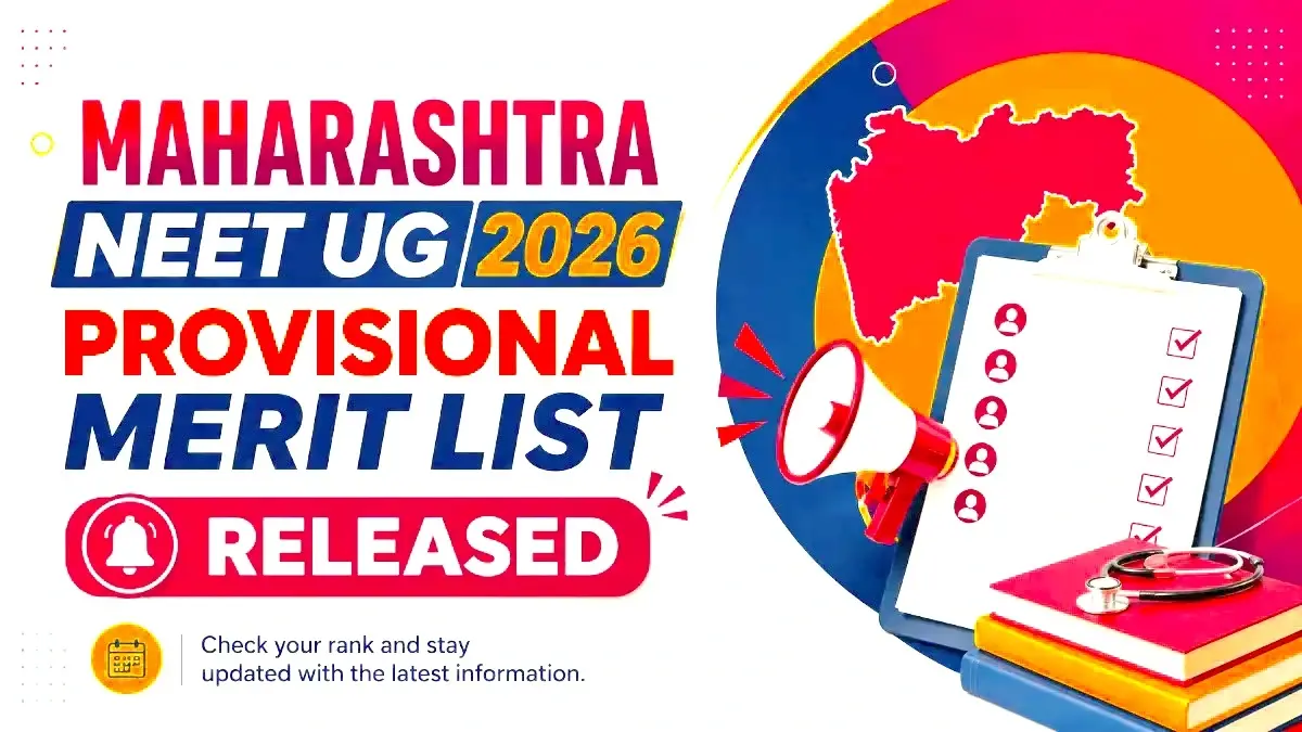 Maharashtra NEET UG 2026 Provisional Merit List Released
