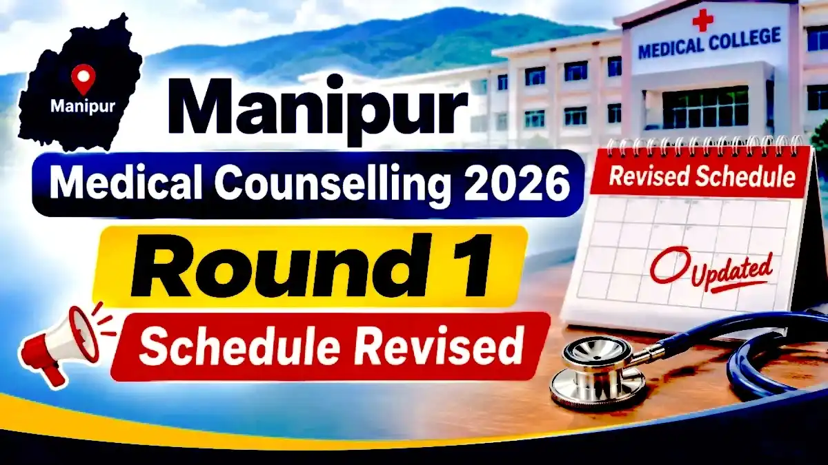 Manipur Medical Counselling 2026 Round 1 Schedule Revised