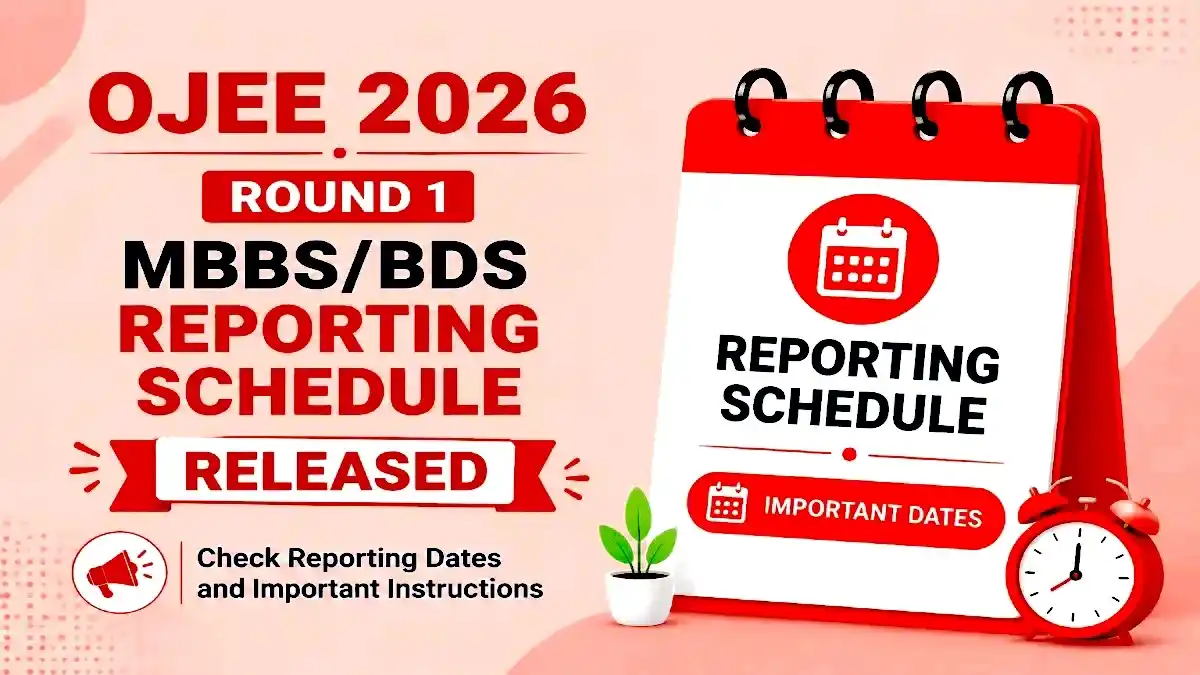 OJEE 2026 Round 1 MBBS BDS Reporting Schedule Released