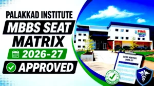 Palakkad Institute MBBS Seat Matrix 2026-27 Approved