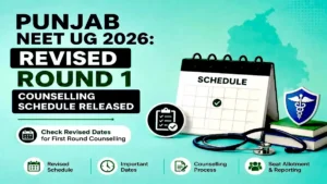Punjab NEET UG 2026 Revised Round 1 Counselling Schedule Released