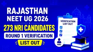 Rajasthan NEET UG 2026 273 NRI Candidates Round 1 Verification List