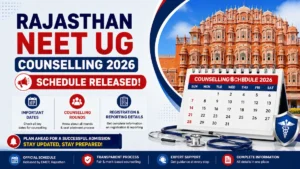Rajasthan NEET UG Counselling 2026 Schedule Released