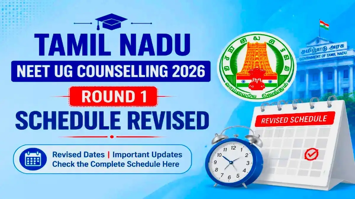 Tamil Nadu NEET UG 2026 Round 1 Schedule Revised