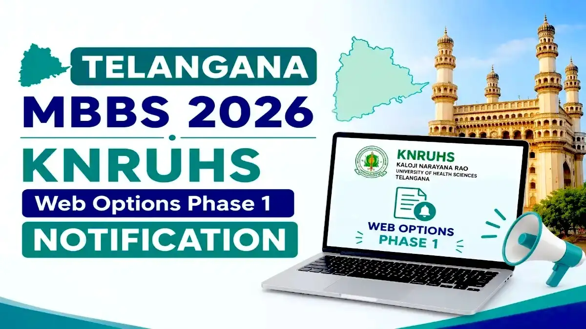 Telangana MBBS 2026 KNRUHS Web Options Phase 1 Notification Out