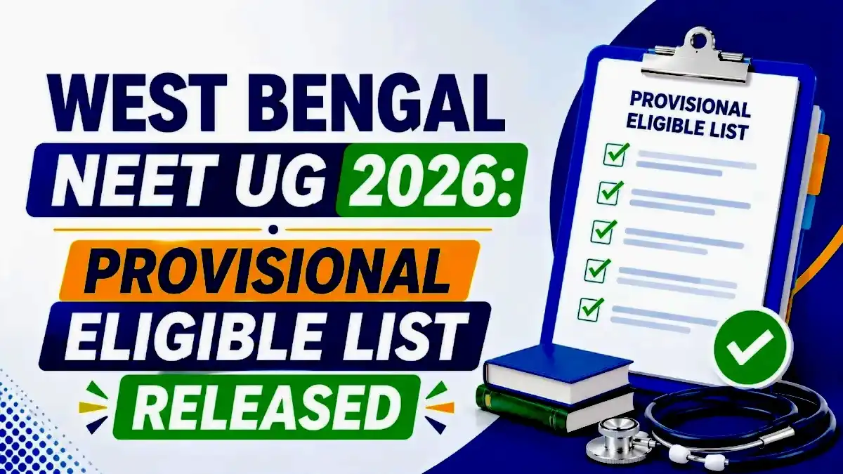 West Bengal NEET UG 2026 Provisional Eligible List Released