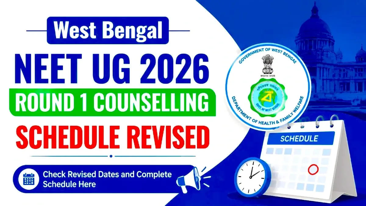 West Bengal NEET UG 2026 Round 1 Counselling Schedule Revised