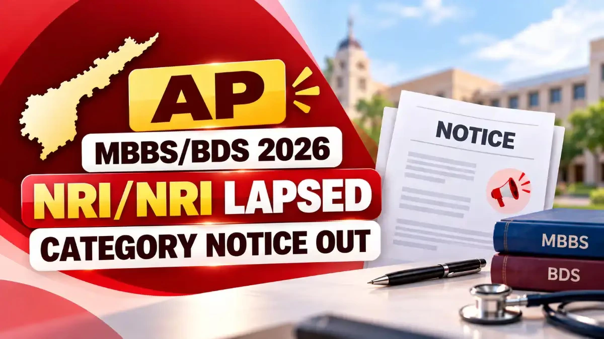 AP MBBS/BDS 2026 NRI/NRI Lapsed Category Notice Out