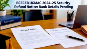 BCECEB UGMAC 2024-25 Security Refund Notice