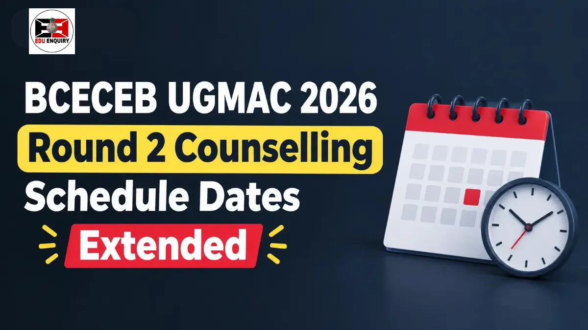 BCECEB UGMAC 2026 Round 2 Counselling Schedule Dates Extended