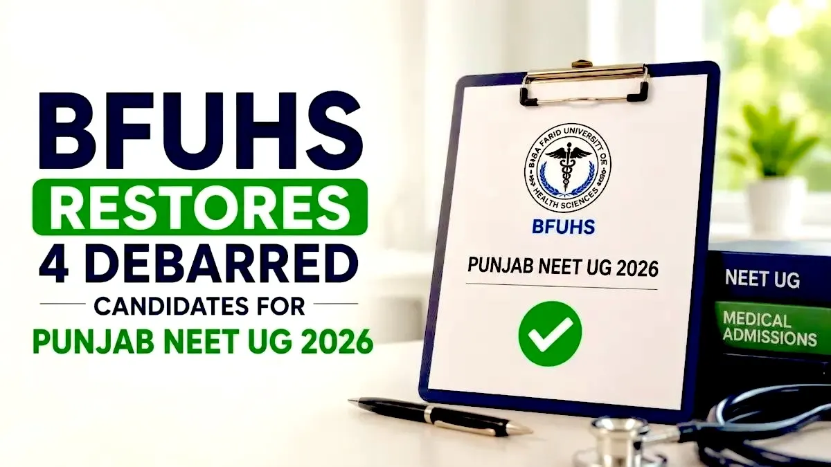 BFUHS Restores 4 Debarred Candidates for Punjab NEET UG 2026