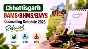 Chhattisgarh BAMS_BHMS_BNYS Counselling Schedule 2026 Released