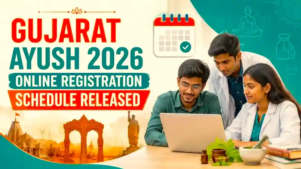 Gujarat AYUSH 2026 Online Registration Schedule Released