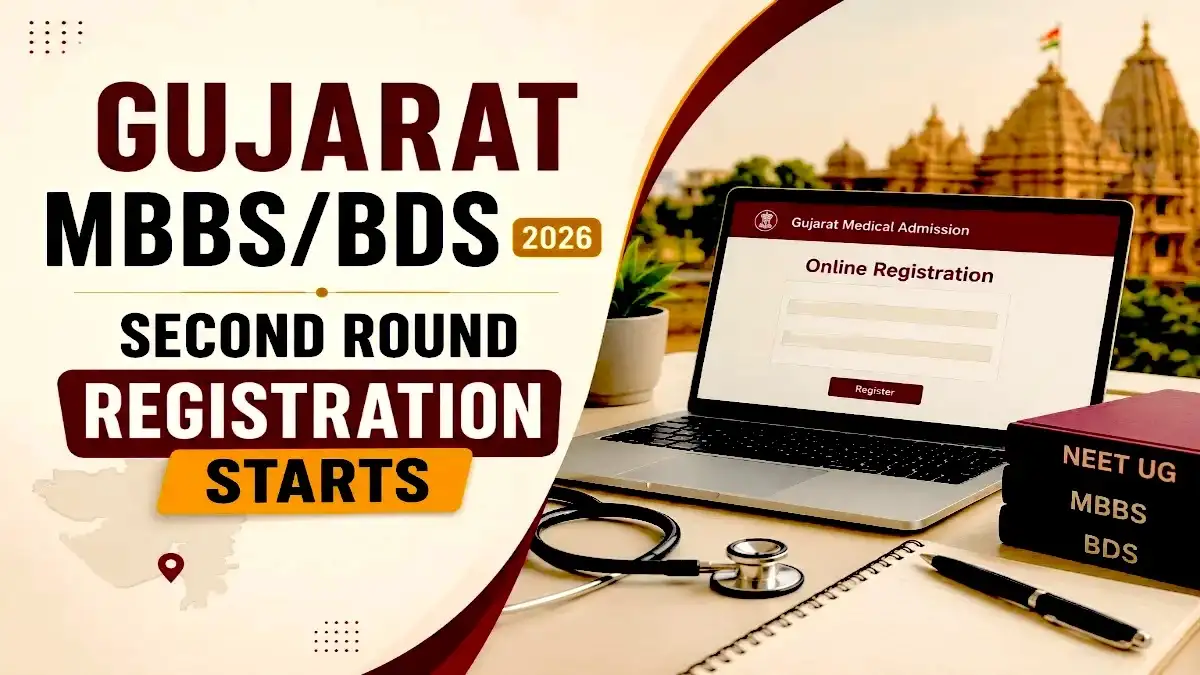 Gujarat MBBS BDS 2026 Second Round Registration Starts