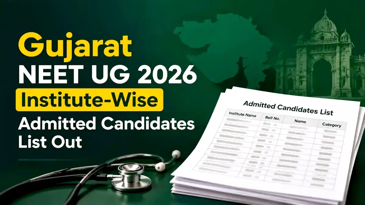 Gujarat NEET UG 2026 Institute-Wise Admitted Candidates List Out