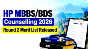 HP MBBS_BDS Counselling 2026 Round 2 Merit List Released