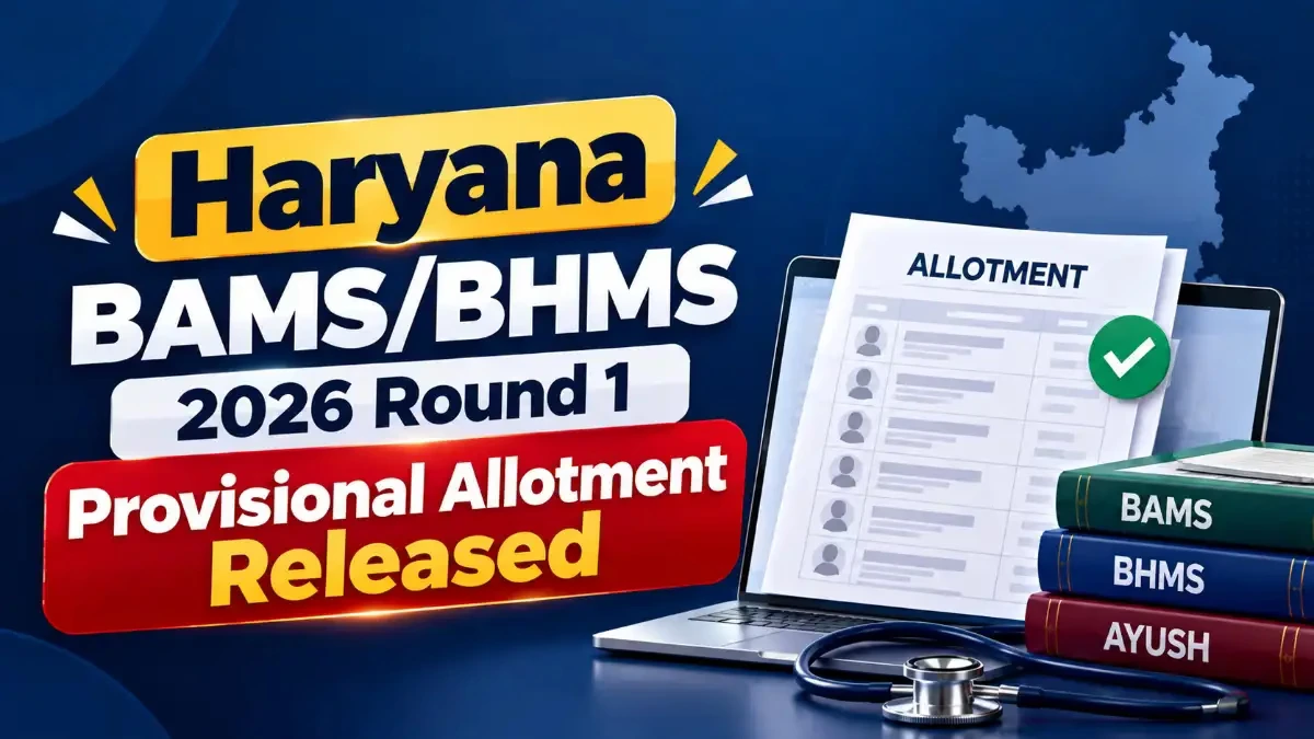 Haryana BAMS BHMS 2026 Round 1 Merit List Allotment Released