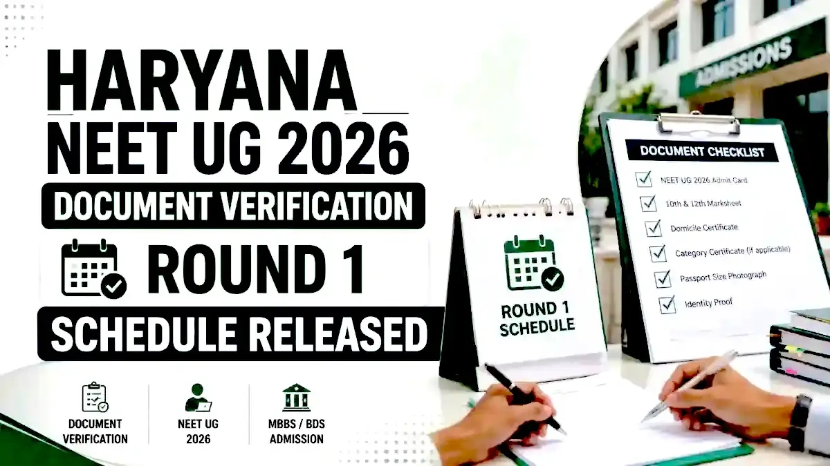 Haryana NEET UG 2026 Document Verification Round 1 Schedule Released