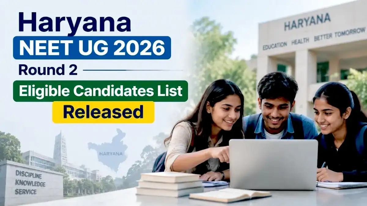 Haryana NEET UG 2026 Round 2 Eligible Candidates List Released