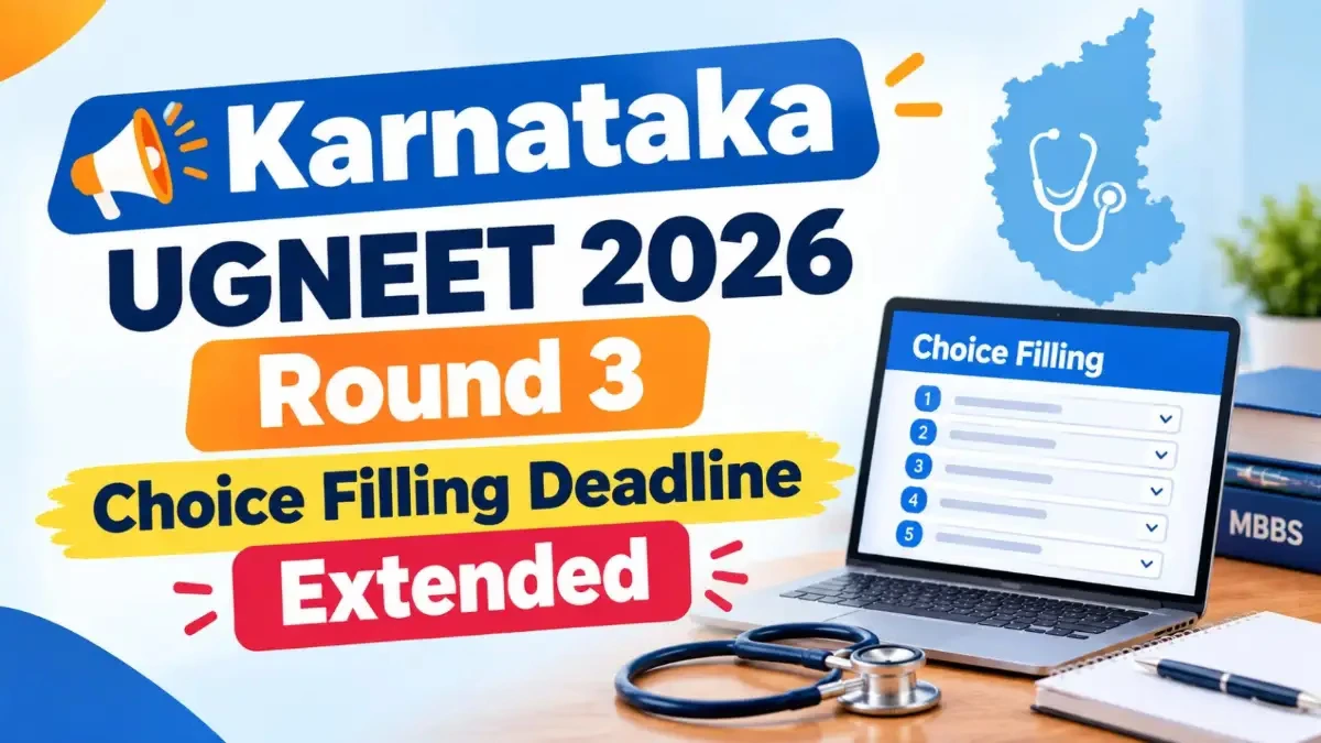 Karnataka UGNEET 2026 Round 3 Choice Filling Deadline Extended
